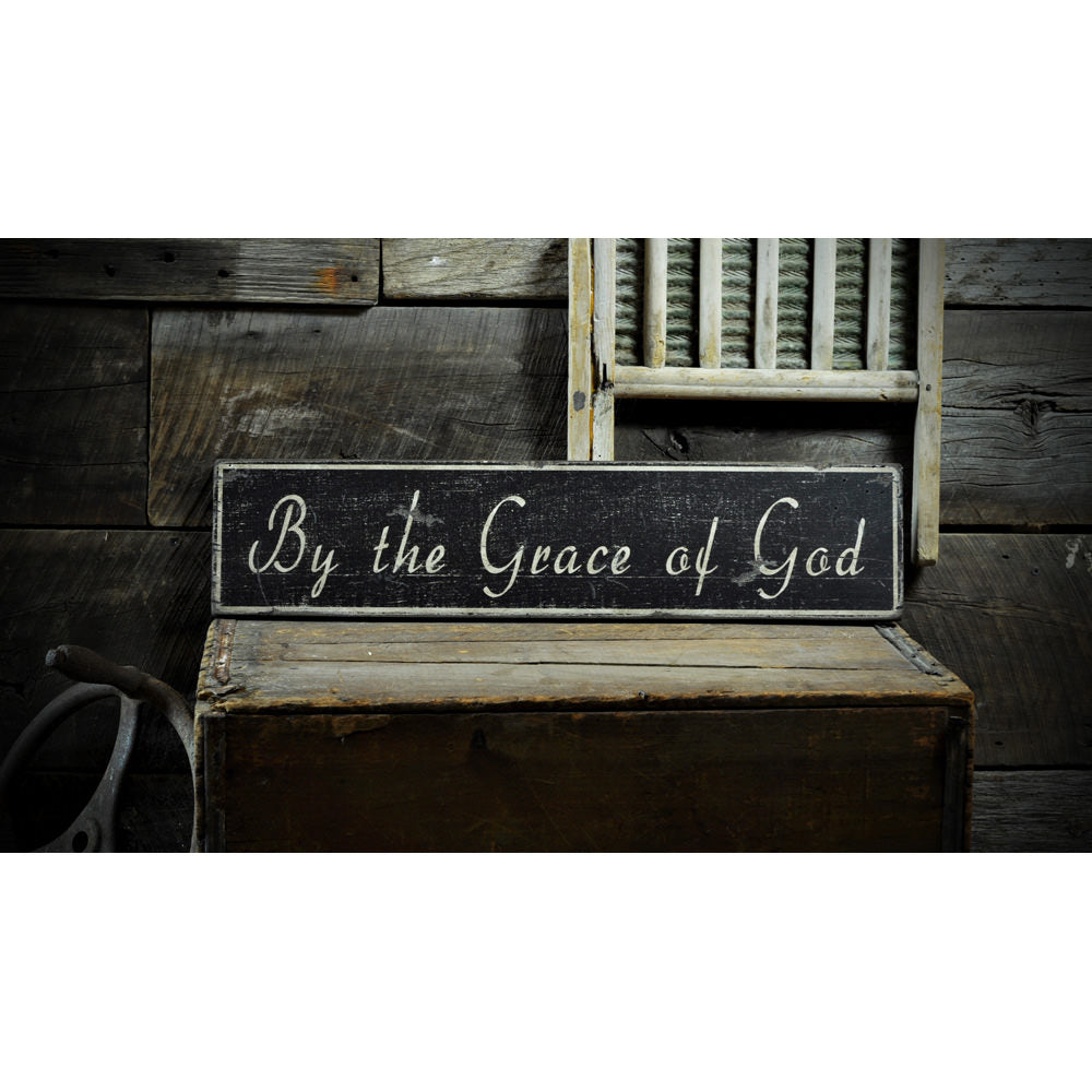 By The Grace Of God Vintage Wood Sign