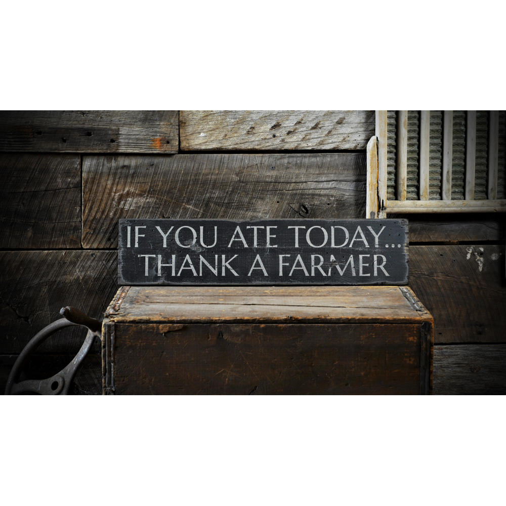 If You Ate Today Thank Farmer Vintage Wood Sign