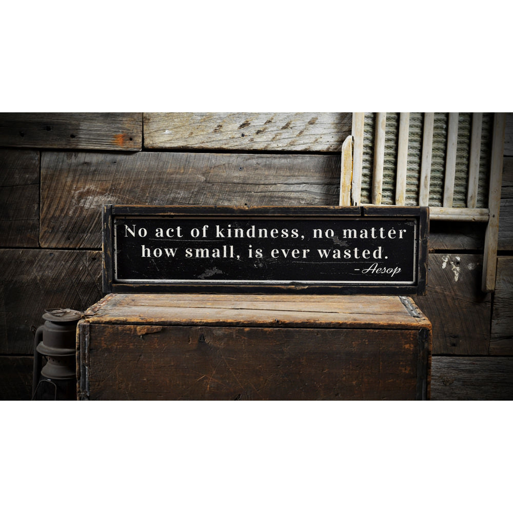 Aesop Act Kindness Not Wasted Vintage Wood Sign