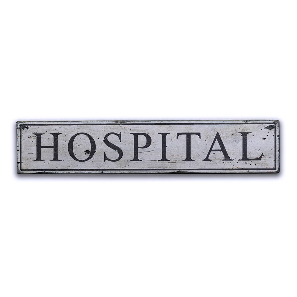 Hospital Vintage Wood Sign