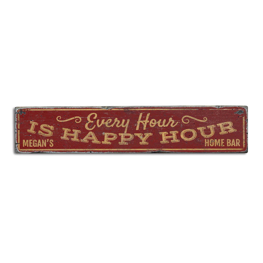 Every Hour is Happy Hour Vintage Wood Sign