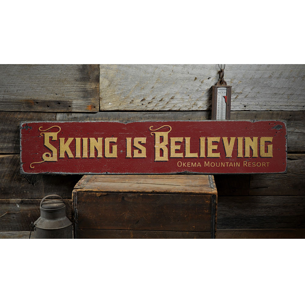 Skiing is Believing Vintage Wood Sign