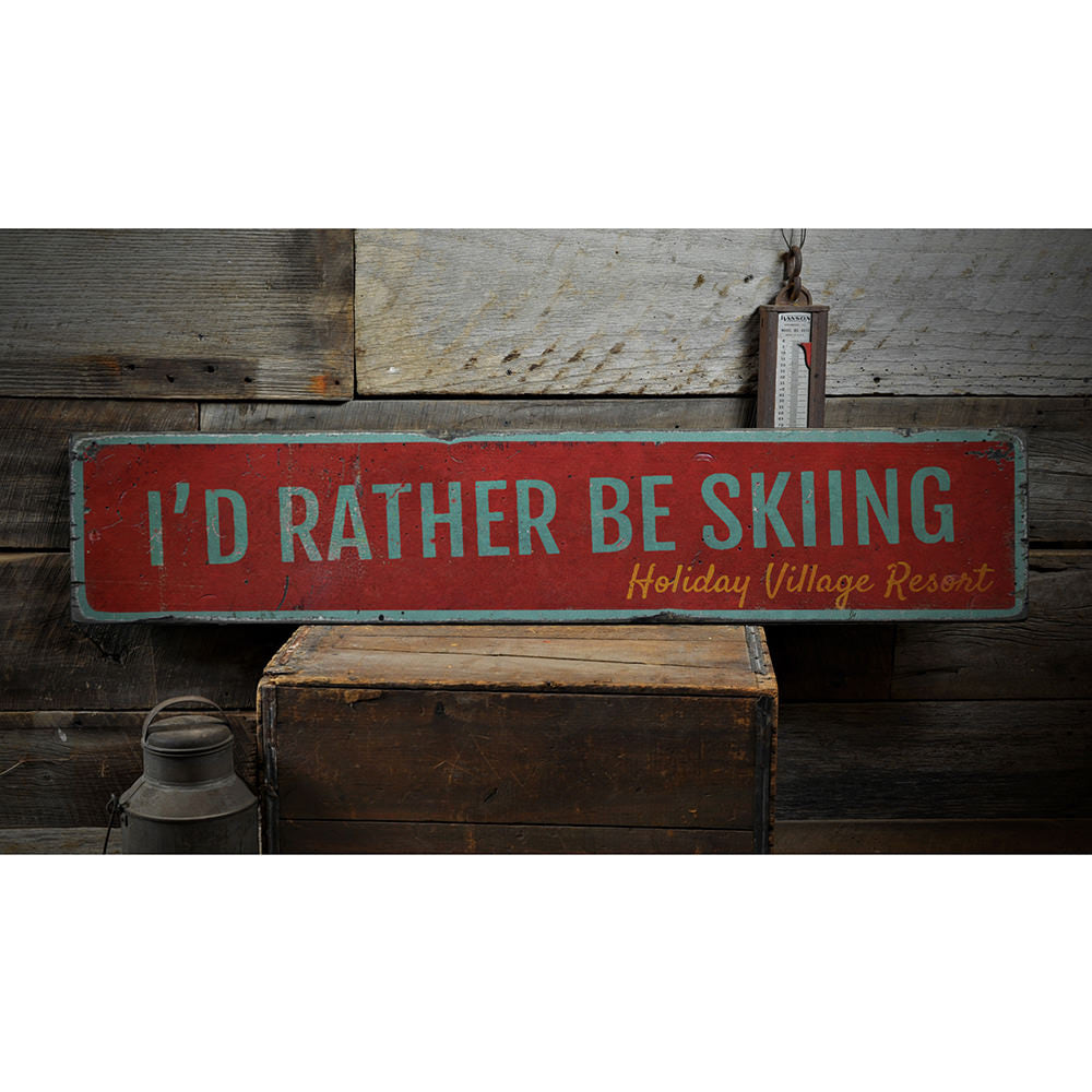 I'd Rather Be Skiing Vintage Wood Sign