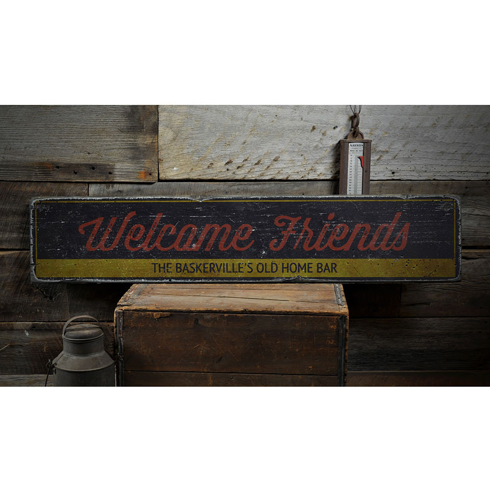 Welcome Friends Home Bar Vintage Wood Sign