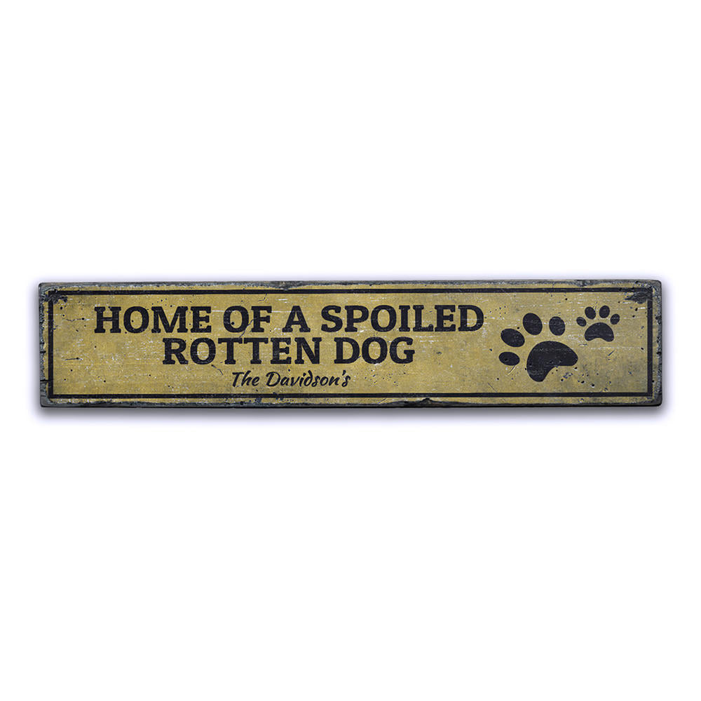 Spoiled Dog Vintage Wood Sign