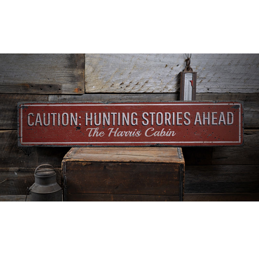 Caution Hunting Stories Vintage Wood Sign