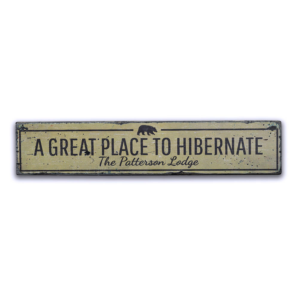 Great Place to Hibernate Vintage Wood Sign
