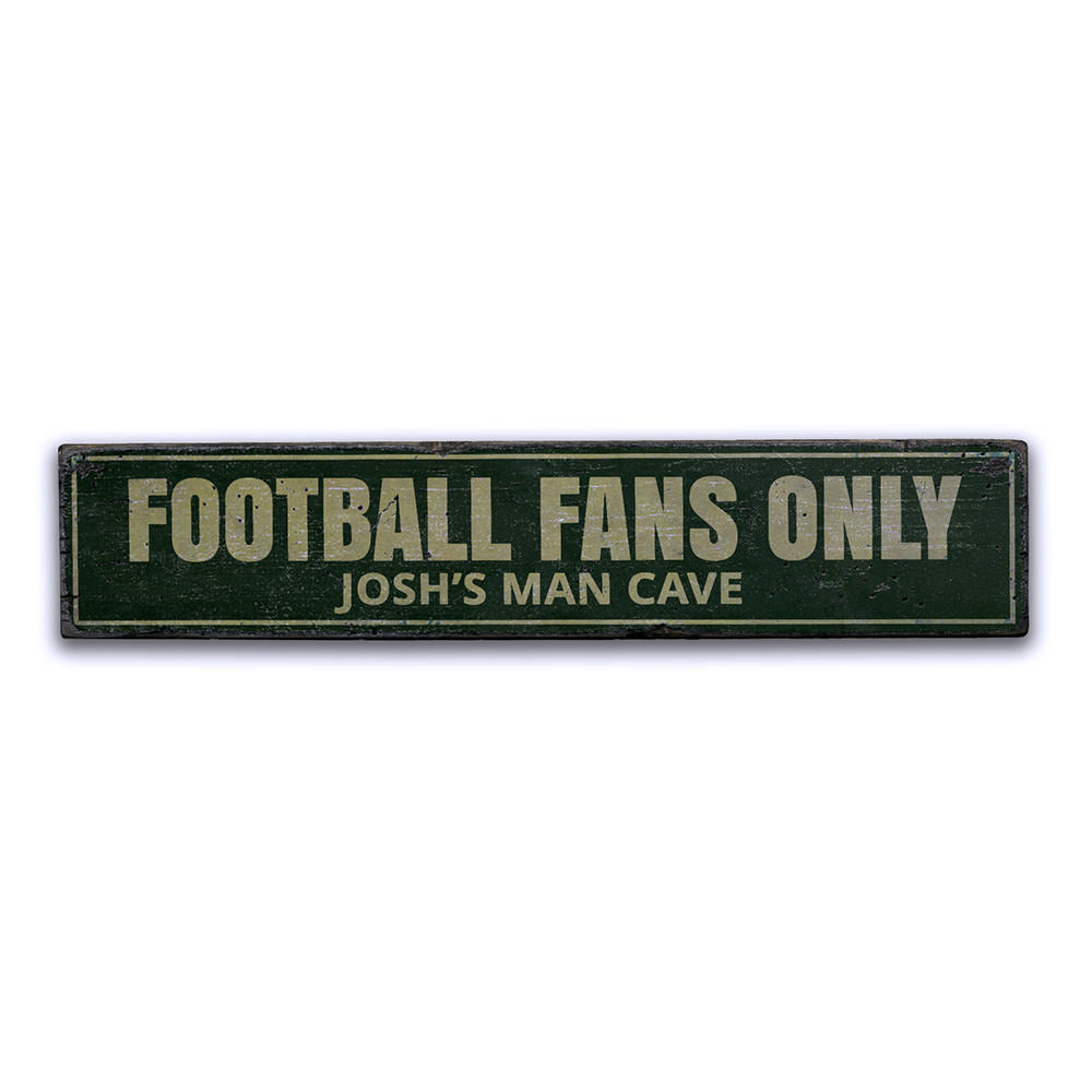 Football Fans Only Vintage Wood Sign