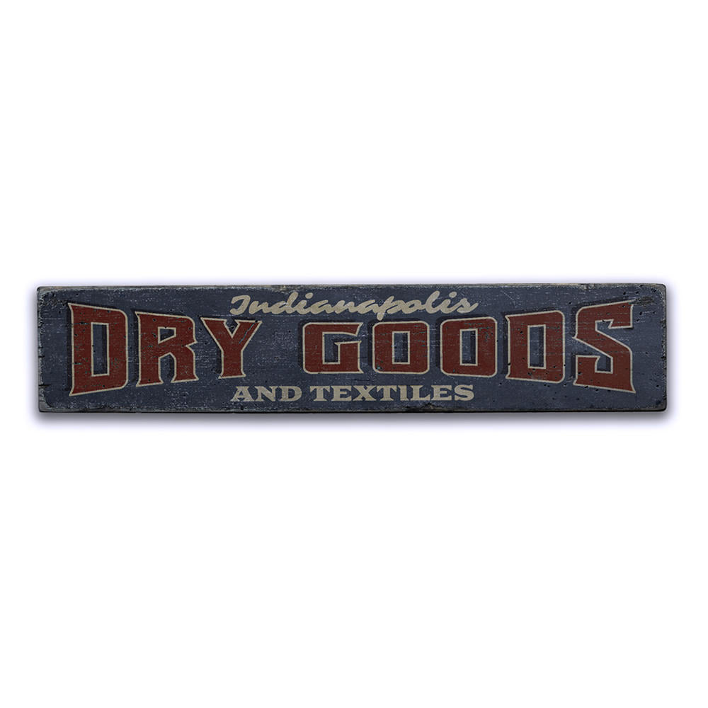 Dry Goods and Textiles Vintage Wood Sign