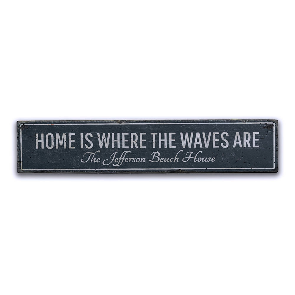 Home Is Where Waves Are Vintage Wood Sign