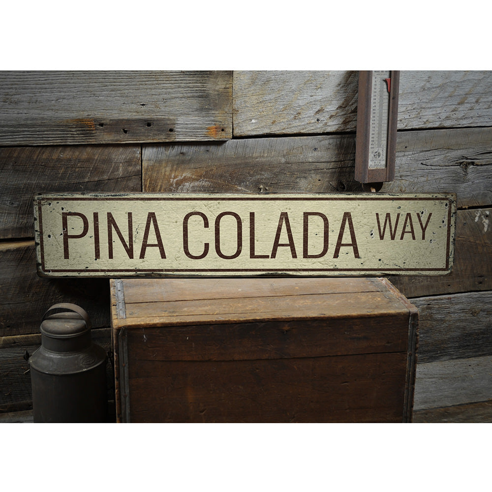 Pina Colada Way Vintage Wood Sign