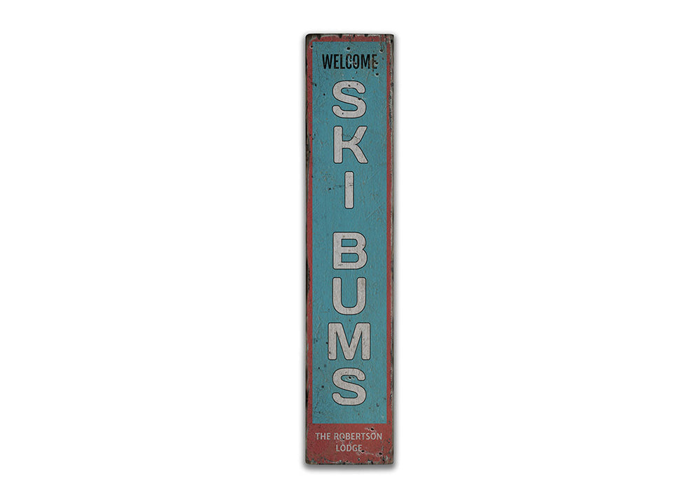 Welcome Ski Bums Vertical Rustic Wood Sign