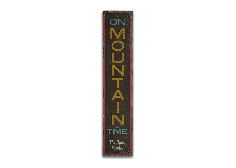 On Mountain Time Rustic Wood Sign