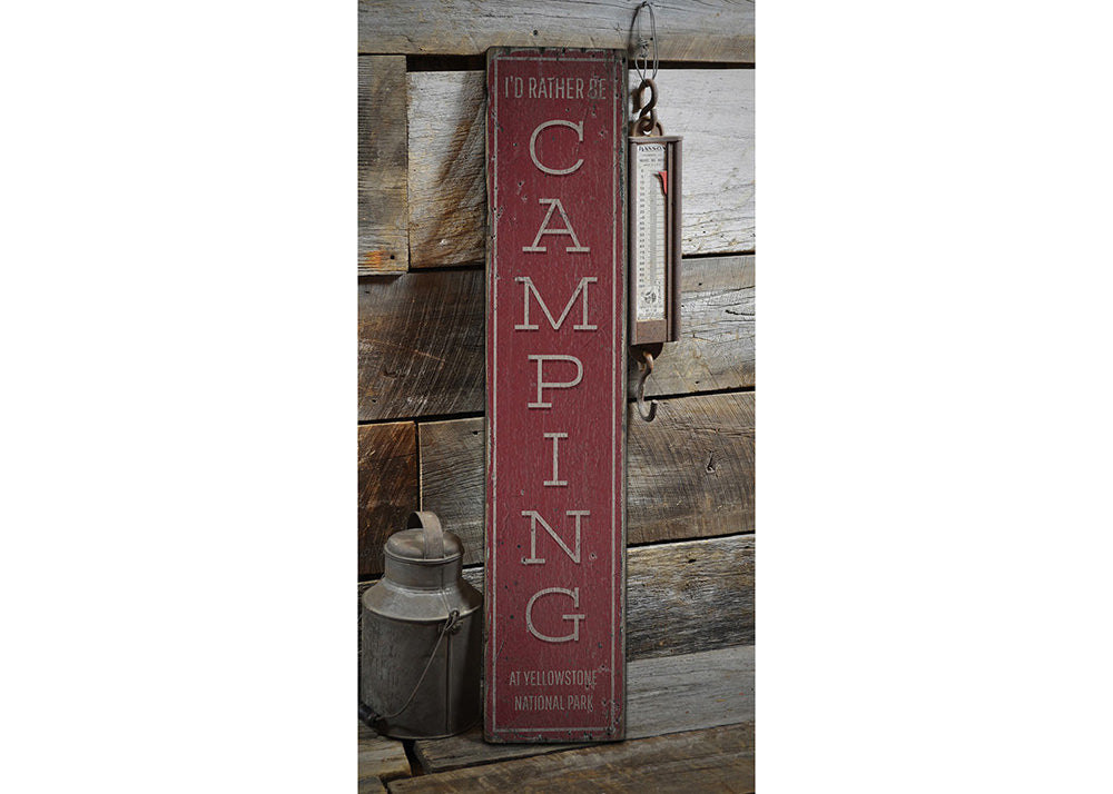 Id Rather Be Camping Vertical Rustic Wood Sign