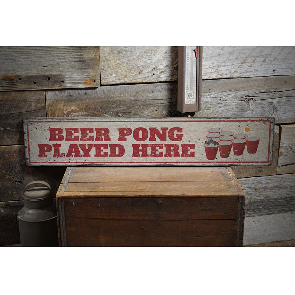 Beer Pong Played Here Vintage Wood Sign