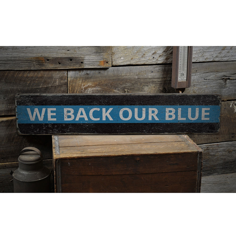 We Back Our Blue Vintage Wood Sign
