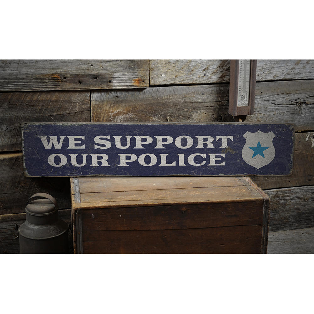 We Support Police Vintage Wood Sign