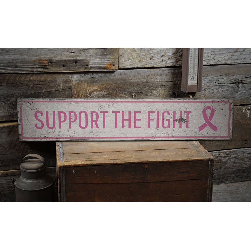 Support The Fight Vintage Wood Sign