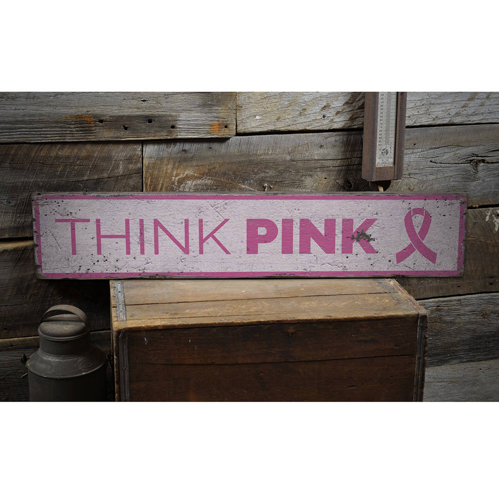 Think Pink Vintage Wood Sign
