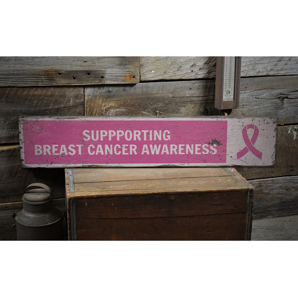 Supporting Breast Cancer Awareness Vintage Wood Sign