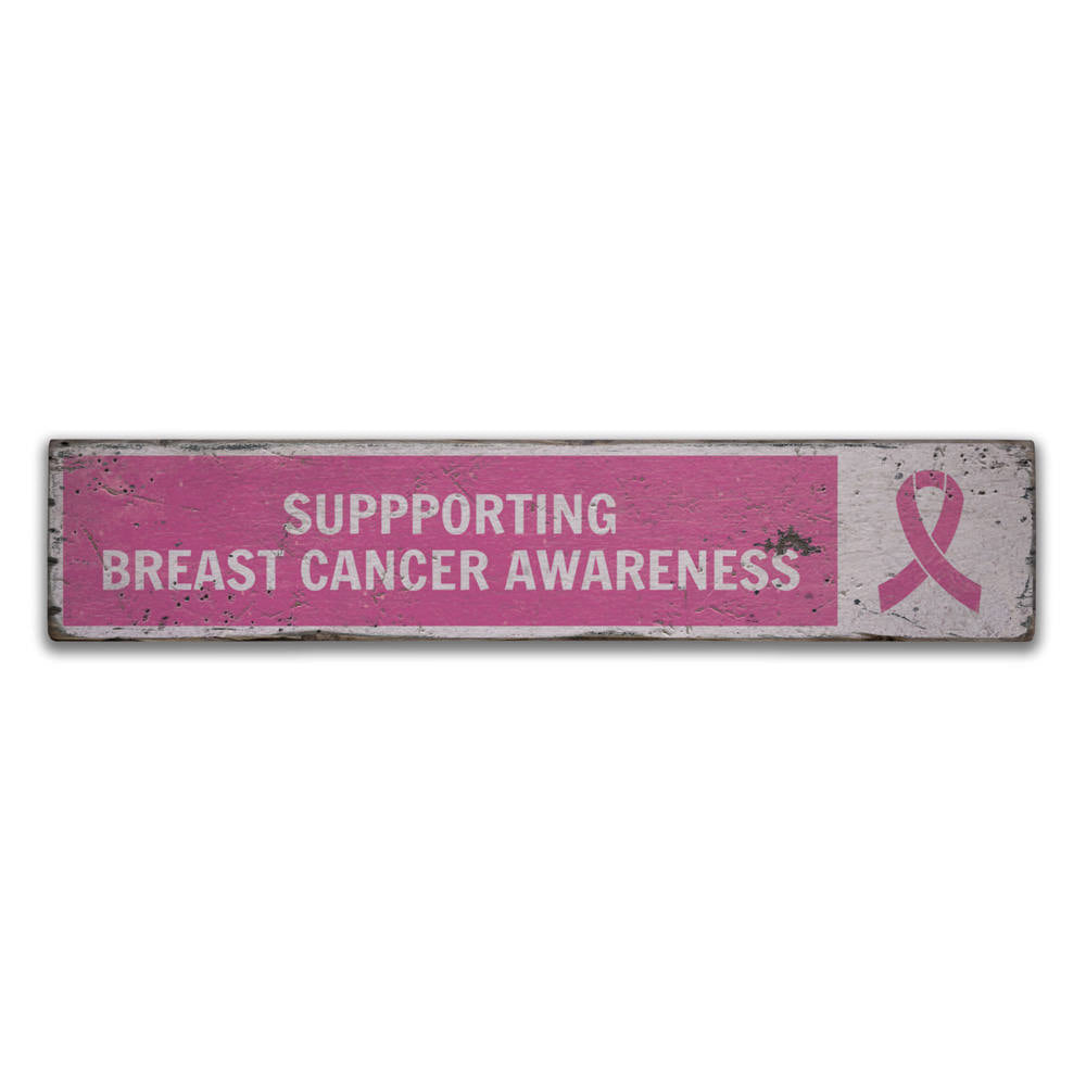 Supporting Breast Cancer Awareness Vintage Wood Sign