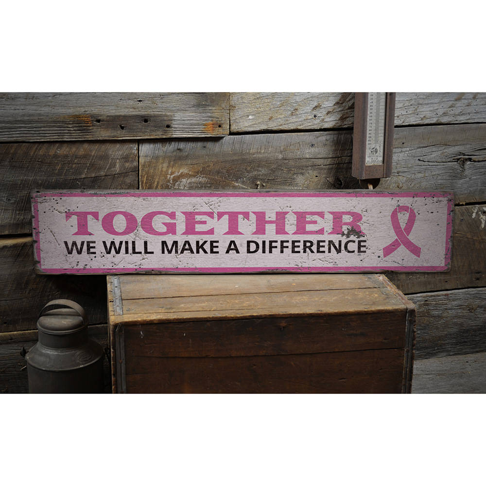Together We Will Make A Difference Vintage Wood Sign