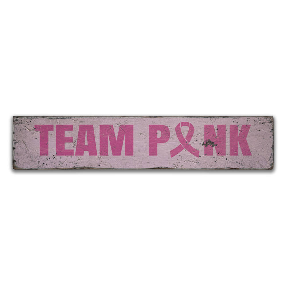 Team Pink Vintage Wood Sign