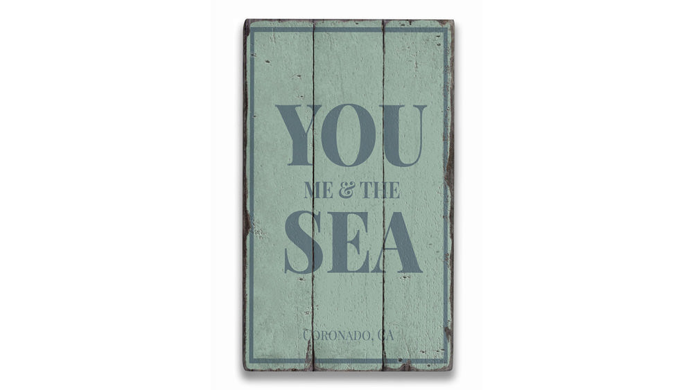 You Me & The Sea Rustic Wood Sign