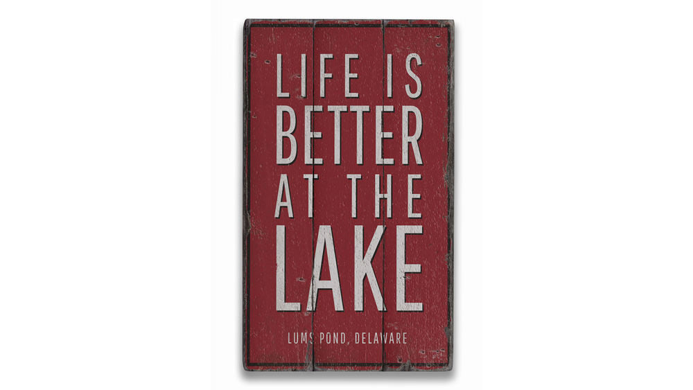 Life Is Better At The Lake Location Rustic Wood Sign