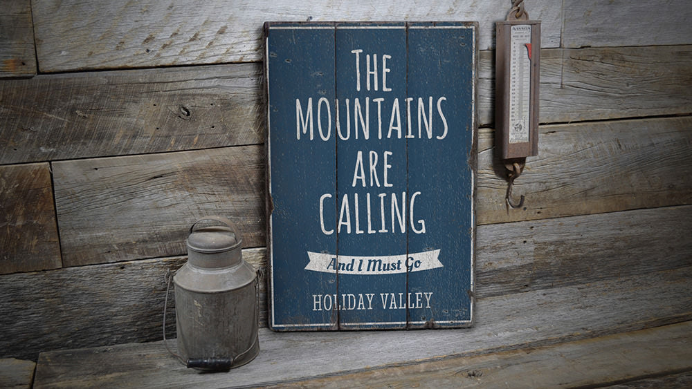 Mountains Are Calling and I Must Go Rustic Wood Sign