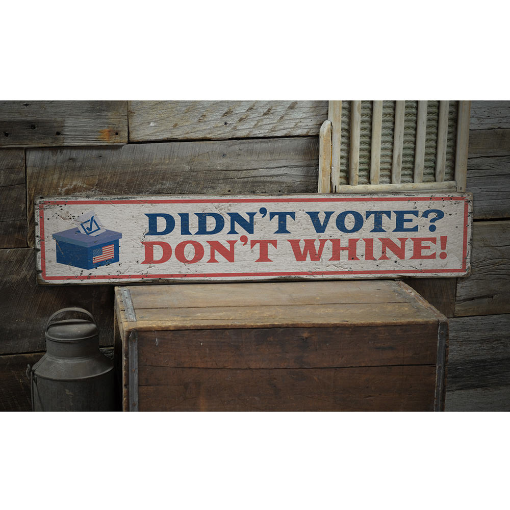 Dont Whine Vintage Wood Sign