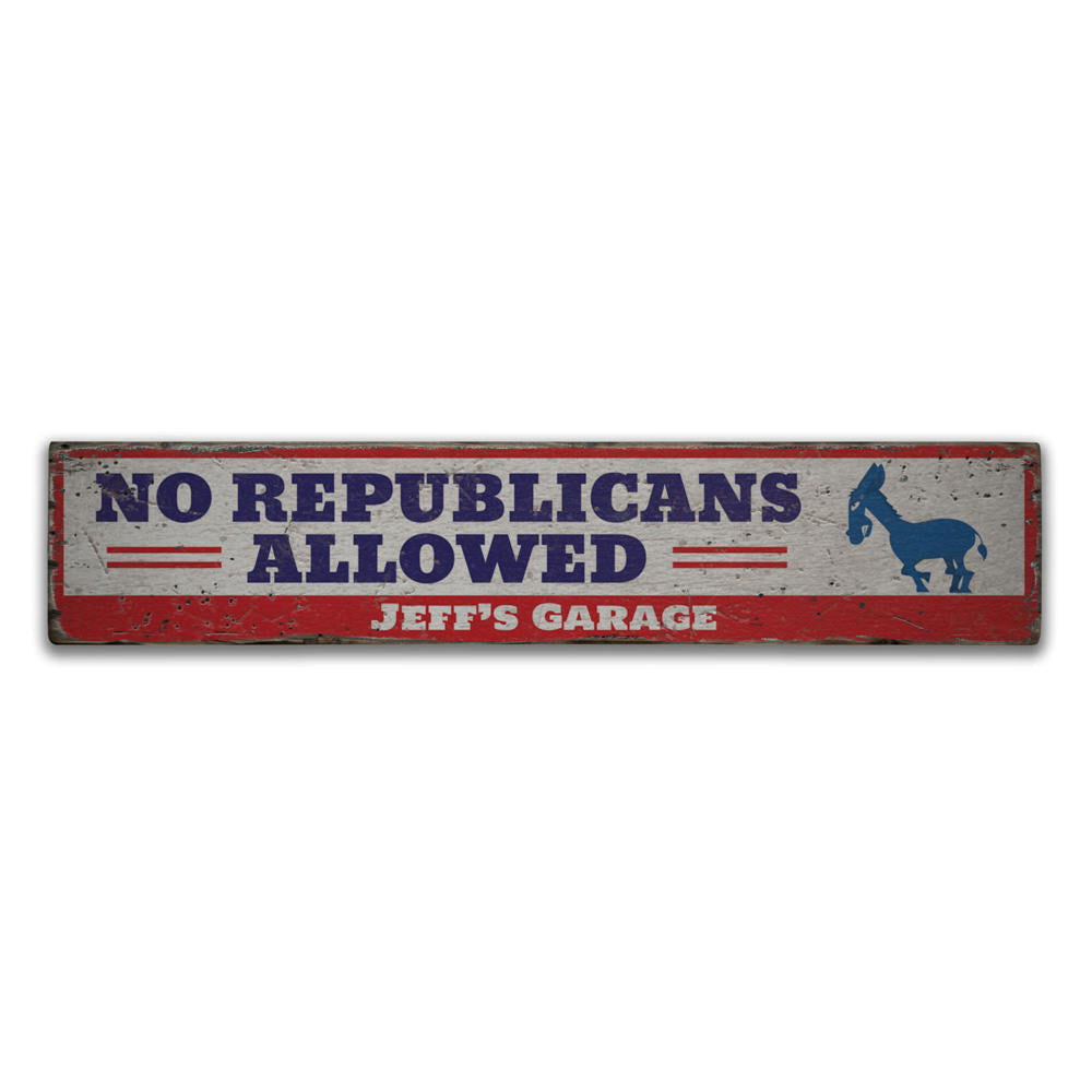 No Democrats Allowed Vintage Wood Sign