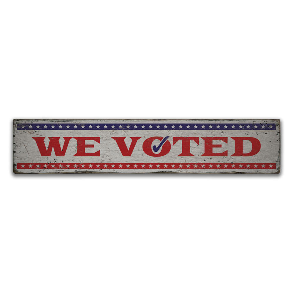 We Voted Vintage Wood Sign