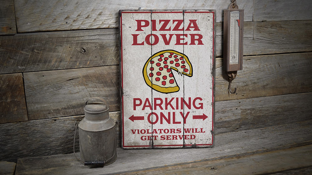 Pizza Lover Parking Rustic Wood Sign