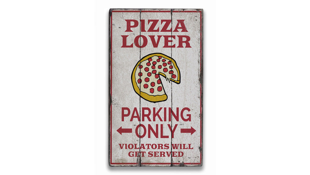 Pizza Lover Parking Rustic Wood Sign