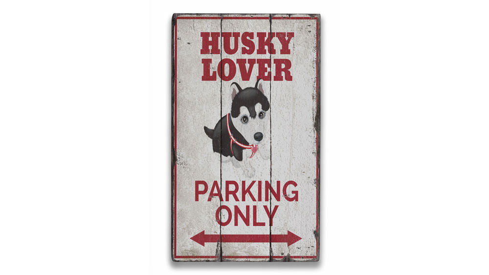 Husky Lover Parking Rustic Wood Sign