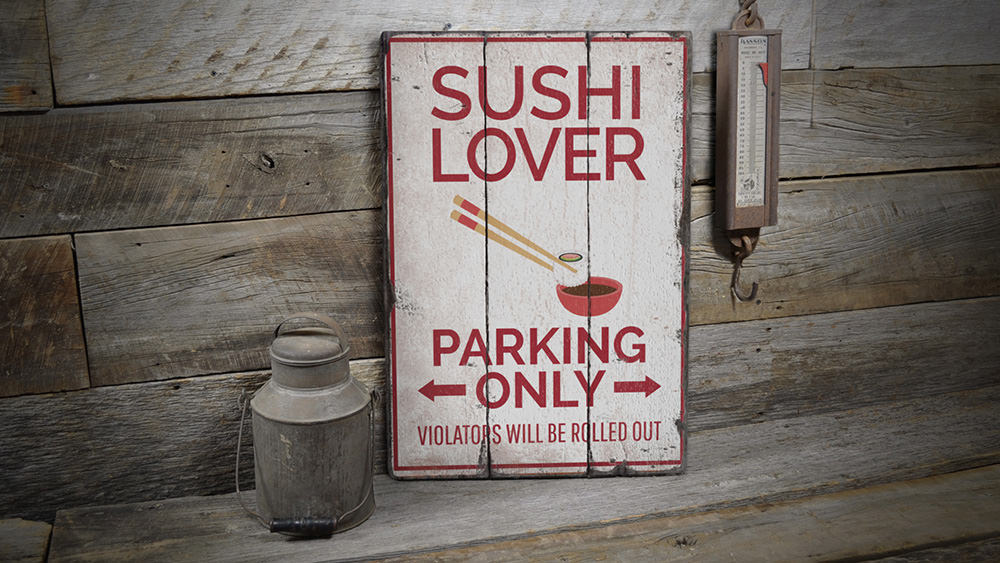 Sushi Lover Parking Rustic Wood Sign