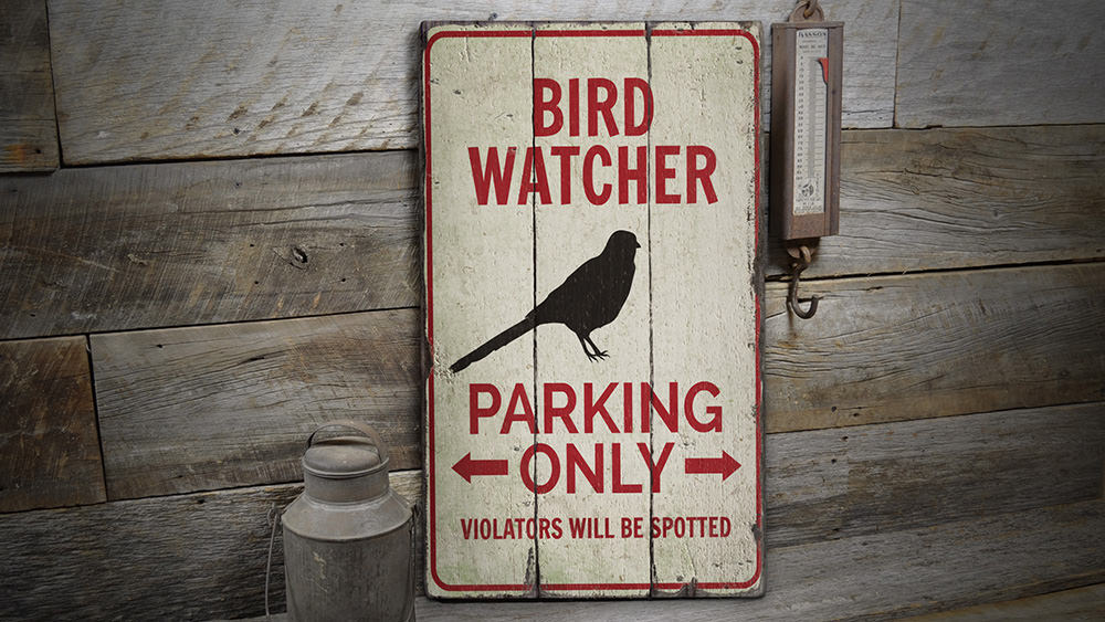 Bird Watcher Parking Only Rustic Wood Sign