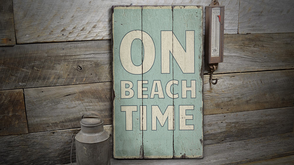 On Beach Time Rustic Wood Sign