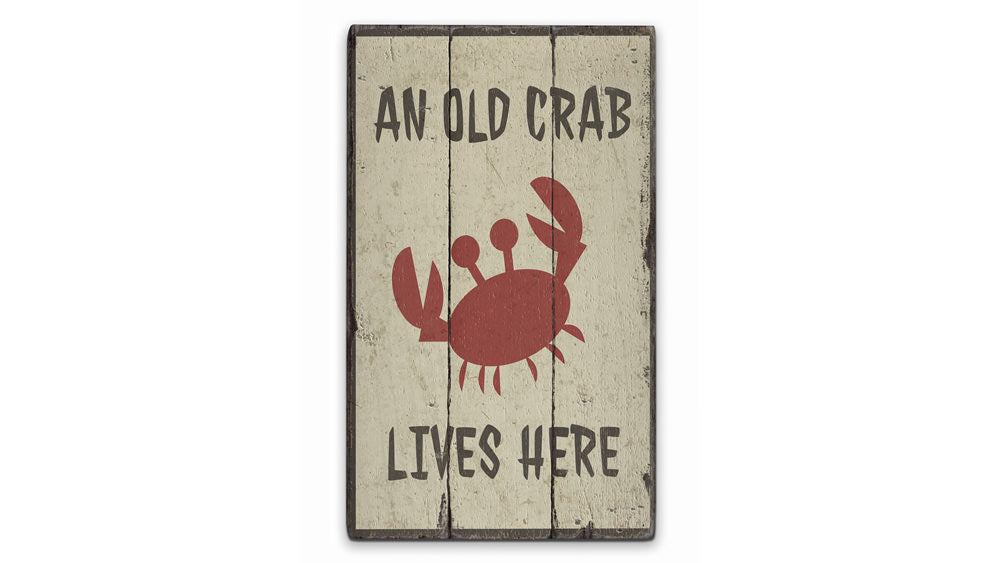 Old Crab Lives Here Rustic Wood Sign