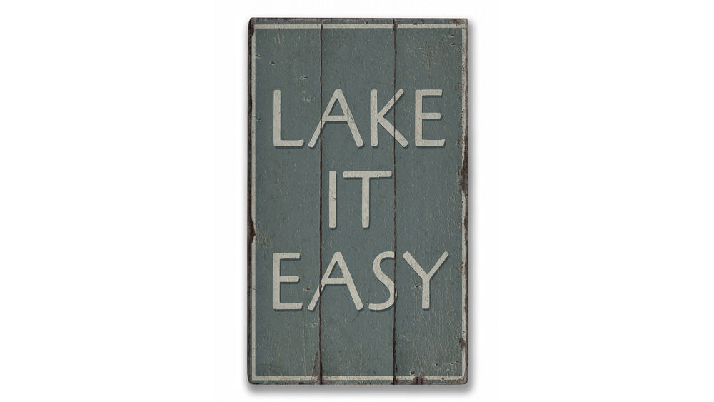 Lake It Easy Rustic Wood Sign