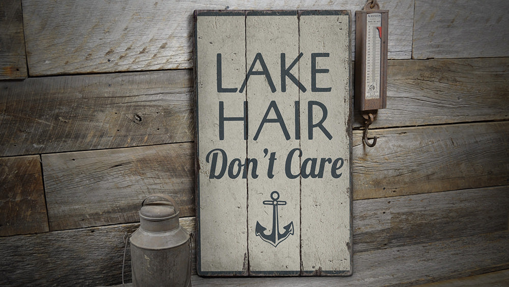 Lake Hair Dont Care Rustic Wood Sign