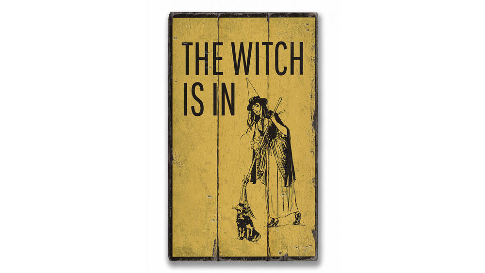 Witch is in Rustic Wood Sign