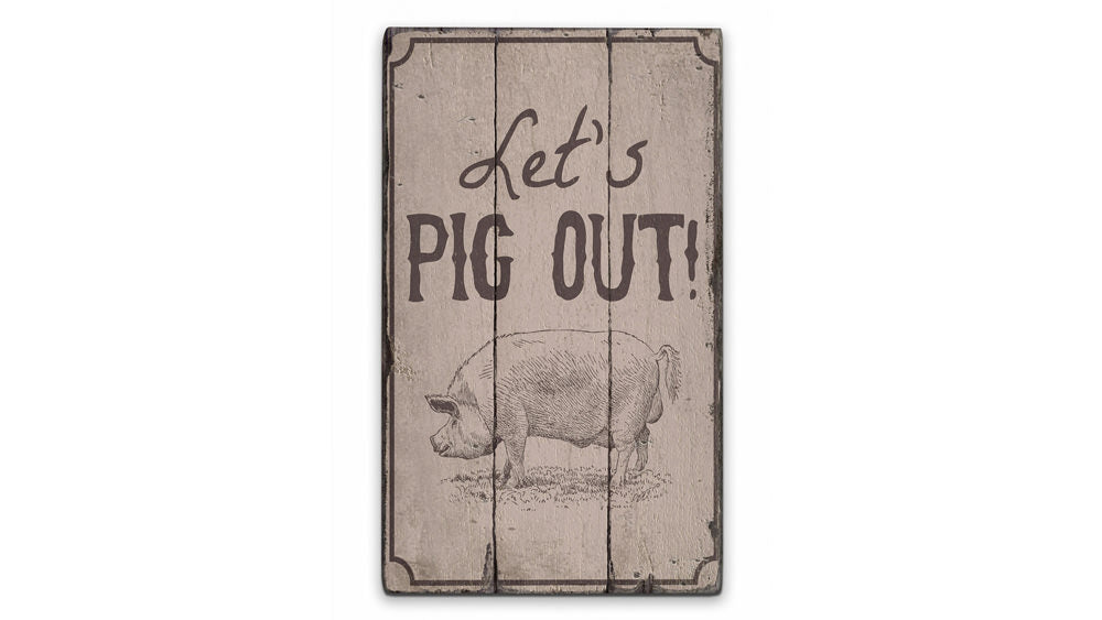 Pig Out Rustic Wood Sign