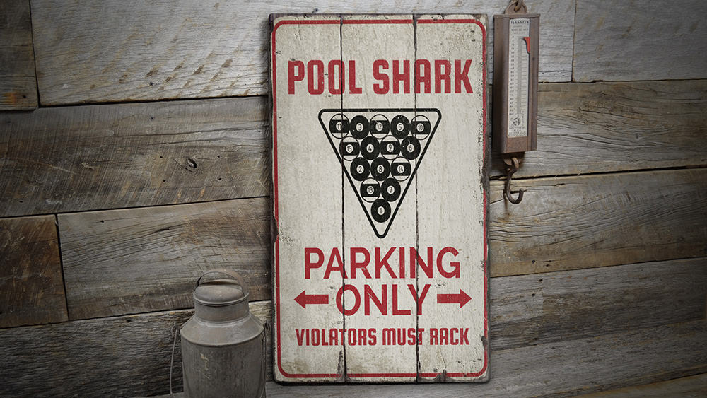 Pool Shark Parking Rustic Wood Sign