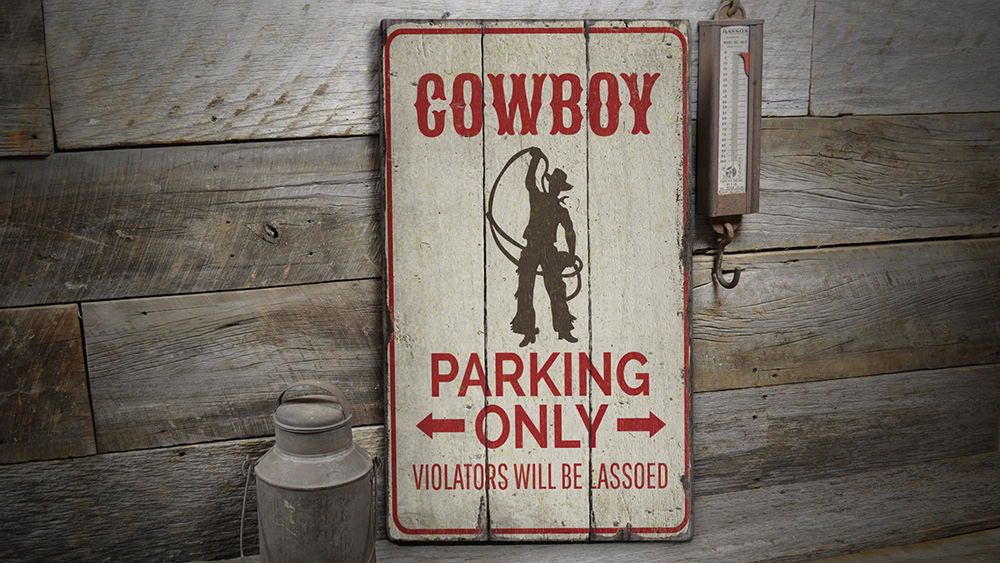 Cowboy Parking Only Rustic Wood Sign