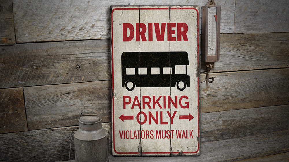 Bus Driver Parking Rustic Wood Sign