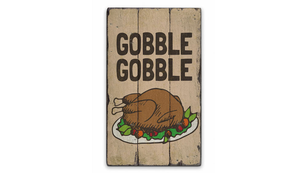 Gobble Gobble Rustic Wood Sign