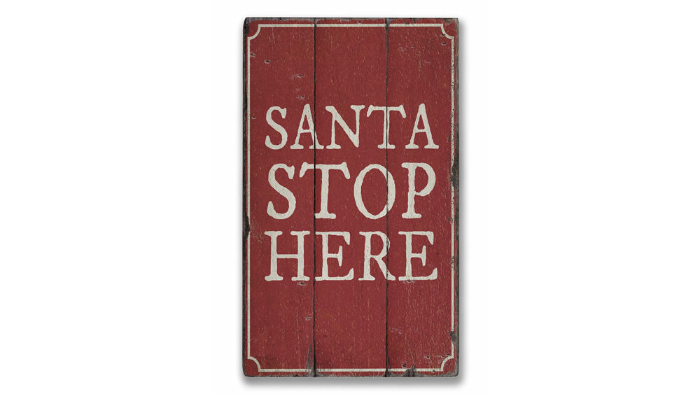 Santa Stop Rustic Wood Sign