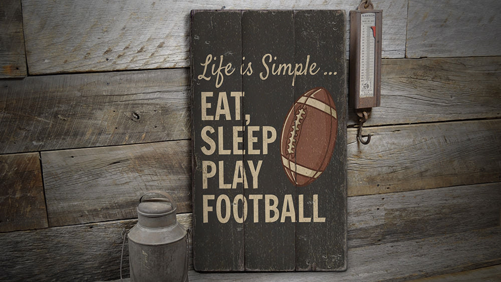 Eat Sleep Play Football Rustic Wood Sign